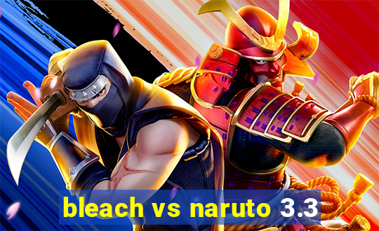 bleach vs naruto 3.3